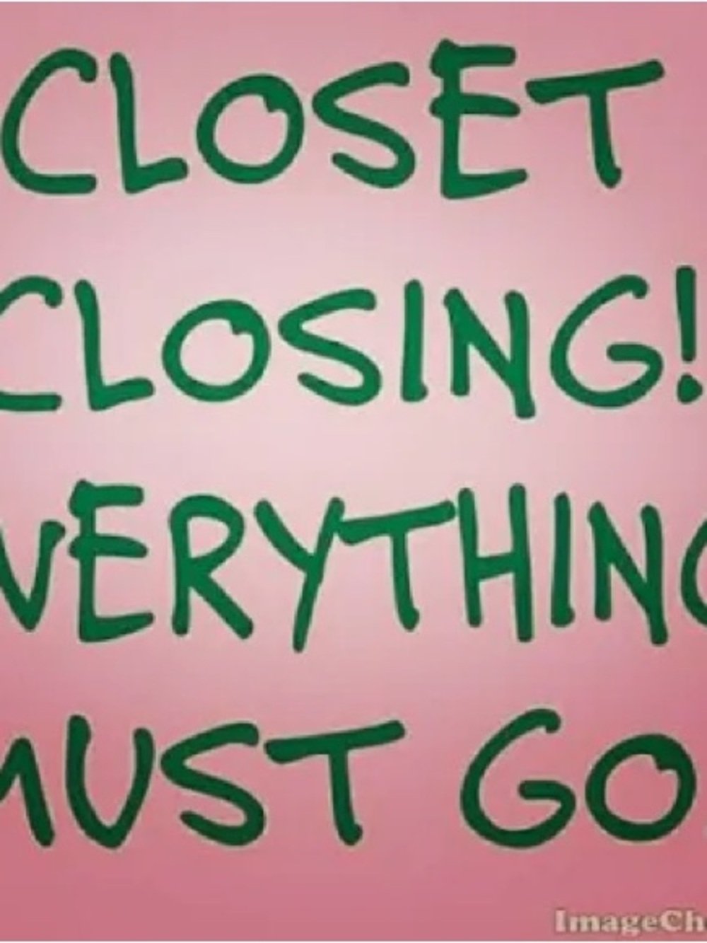 Closet Closing Everything Must Go